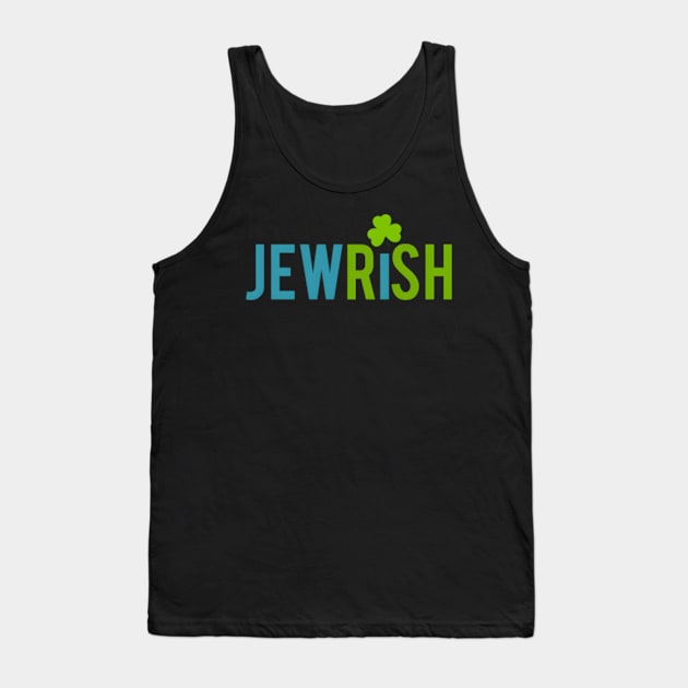 Jewish St Patricks Day Shamrock Jewish Irish Tank Top by jasper-cambridge